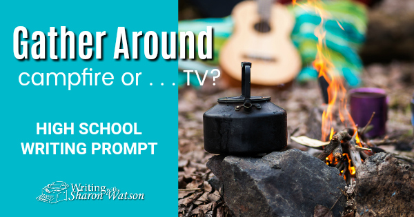 Gather Around the Campfire . . . or the TV