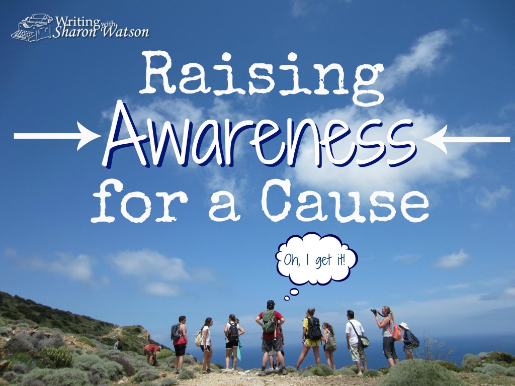 Raise awareness. Raising Awareness. Raising.