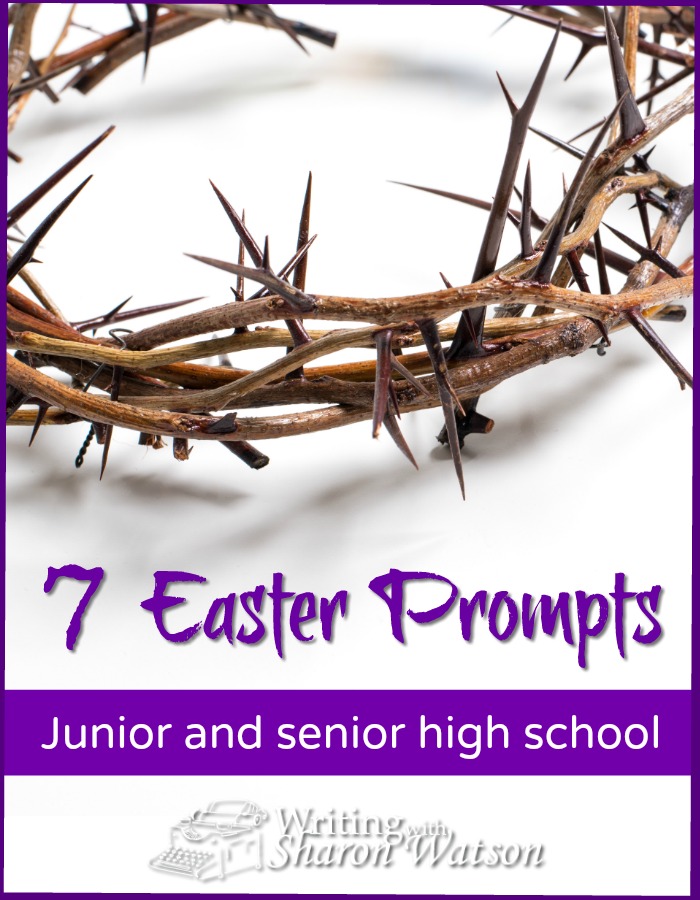 7 Easter Prompts Junior and Senior High School text with image of thorn crown