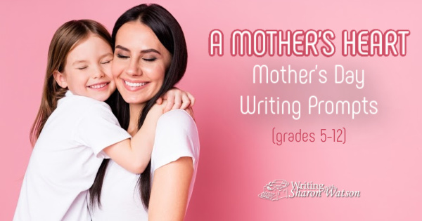 Writing Prompt: A Mother’s Heart