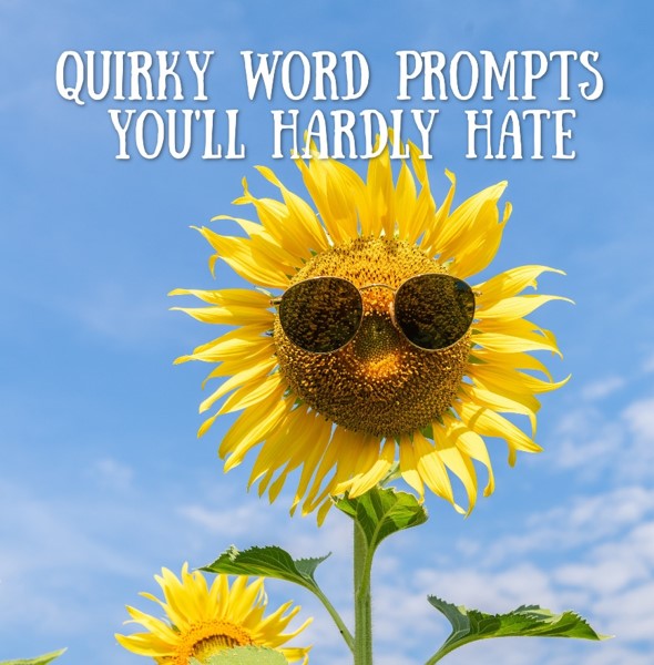 quirky-word-prompts-you-ll-hardly-hate